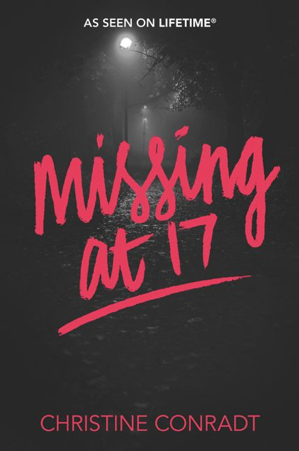 Missing at 17 by Christine Conradt, 9780062651648