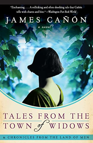 Tales from the Town of Widows (A Novel) by James Canon, 9780061140396