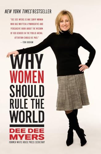 Why Women Should Rule the World by Dee Dee Myers, 9780061140419