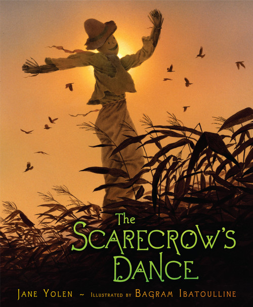 The Scarecrow's Dance by Jane Yolen, Bagram Ibatoulline, 9781416937708
