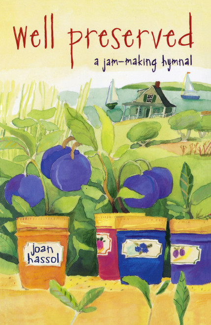Well Preserved (A Jam Making Hymnal) by Joan Hassol, 9780684839219