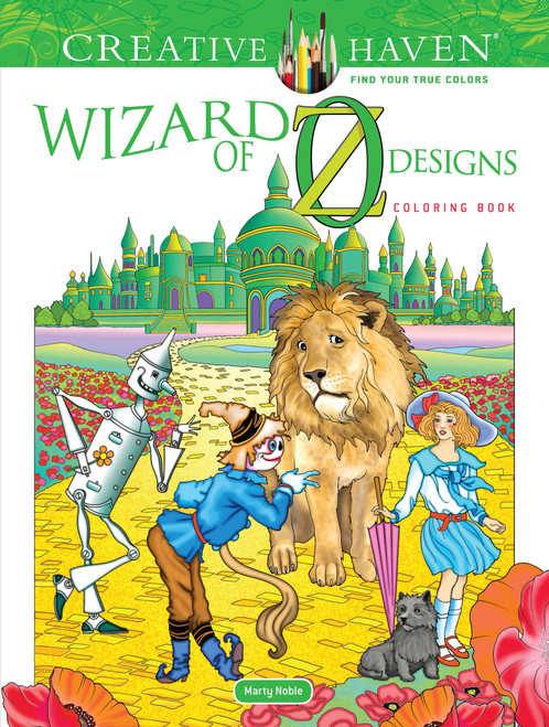 Creative Haven Wizard of Oz Designs Coloring Book by Marty Noble, 9780486821672