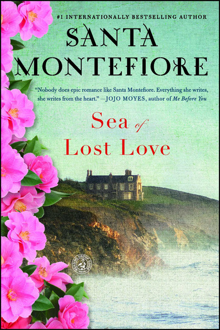 Sea of Lost Love (A Novel) by Santa Montefiore, 9781416543732