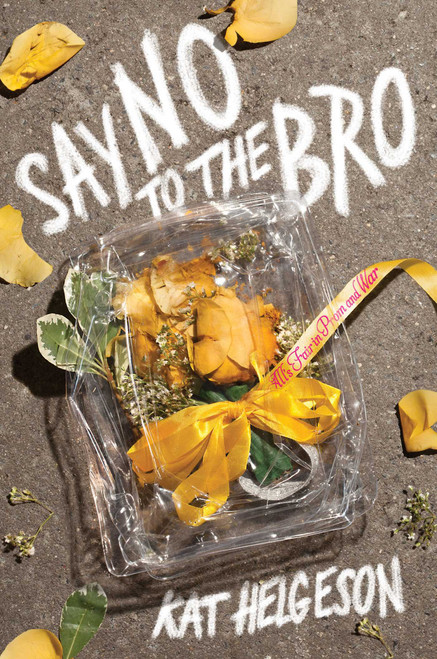 Say No to the Bro - 9781481471947 by Kat Helgeson, 9781481471947