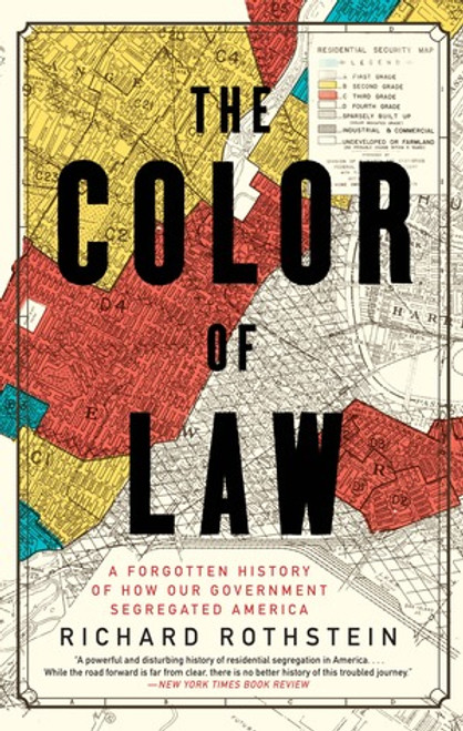 The Color of Law (A Forgotten History of How Our Government Segregated America) - 9781631494536 by Richard Rothstein, 9781631494536