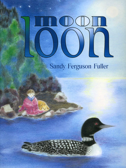 Moon Loon by Sandy Ferguson Fuller, 9781589794535