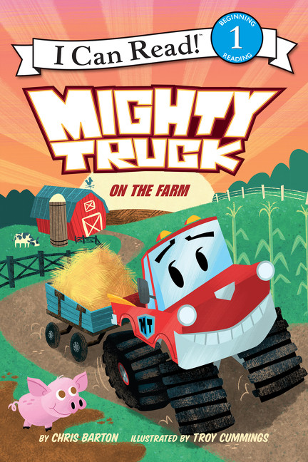 Mighty Truck on the Farm by Chris Barton, Troy Cummings, 9780062344663