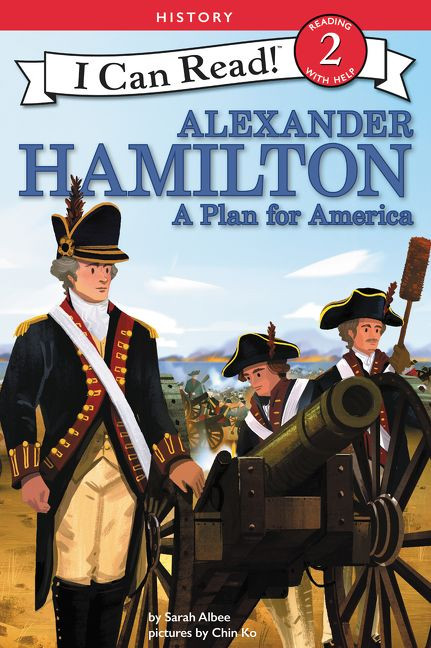 Alexander Hamilton: A Plan for America - 9780062432919 by Sarah Albee, Chin Ko, 9780062432919