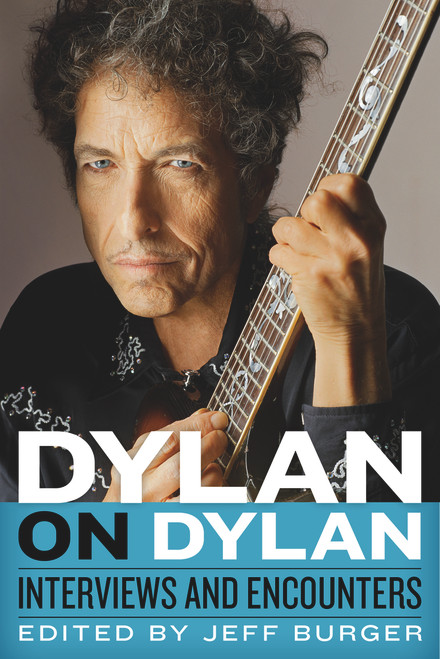 Dylan on Dylan (Interviews and Encounters) by Jeff Burger, 9780912777429