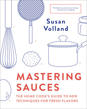 Mastering Sauces (The Home Cook's Guide to New Techniques for Fresh Flavors) - 9780393355079 by Susan Volland, 9780393355079