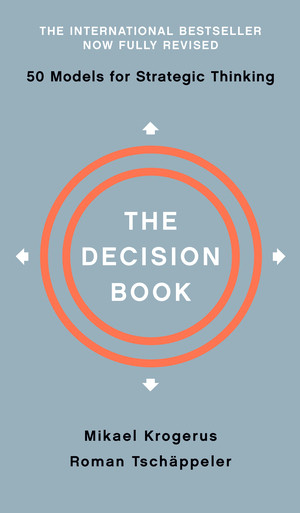 The Decision Book (Fifty Models for Strategic Thinking) by Mikael Krogerus, Roman Tschäppeler, Jenny Piening, 9780393652376
