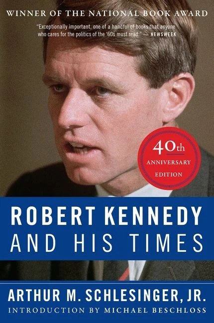 Robert Kennedy And His Times: 40th Anniversary Edition by Arthur M. Schlesinger, Jr., 9781328567567