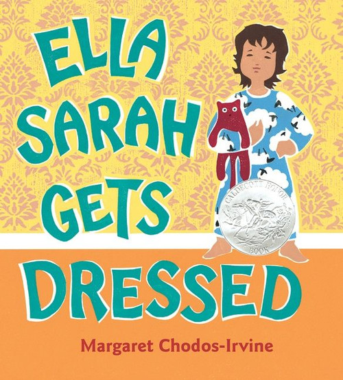 Ella Sarah Gets Dressed (A Caldecott Honor Award Winner) - 9781328886163 by Margaret Chodos-Irvine, Margaret Chodos-Irvine, 9781328886163