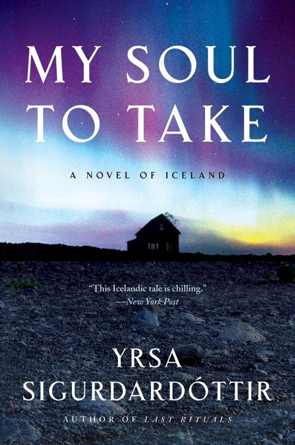 My Soul to Take (A Novel of Iceland) by Yrsa Sigurdardottir, 9780061143397