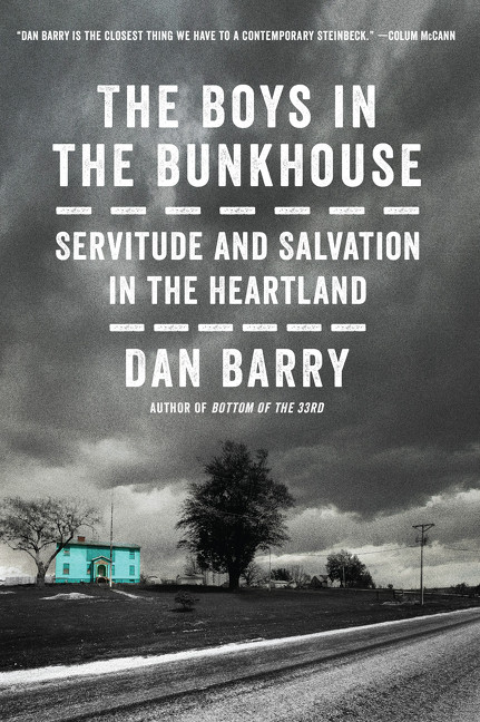 The Boys in the Bunkhouse (Servitude and Salvation in the Heartland) - 9780062372147 by Dan Barry