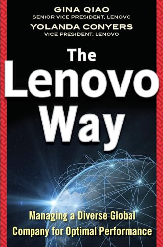 The Lenovo Way: Managing a Diverse Global Company for Optimal Performance by Yolanda Conyers, Gina Qiao, 9780071837248