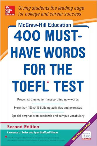 McGraw-Hill Education 400 Must-Have Words for the TOEFL, 2nd Edition by Lynn Stafford-Yilmaz, Lawrence Zwier, 9780071827591