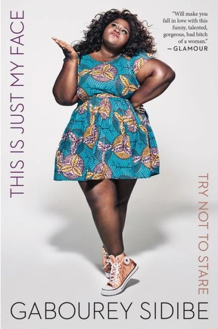 This Is Just My Face (Try Not to Stare) - 9781328915801 by Gabourey Sidibe