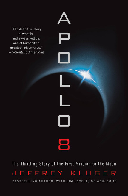 Apollo 8 (The Thrilling Story of the First Mission to the Moon) - 9781250182517 by Jeffrey Kluger, 9781250182517