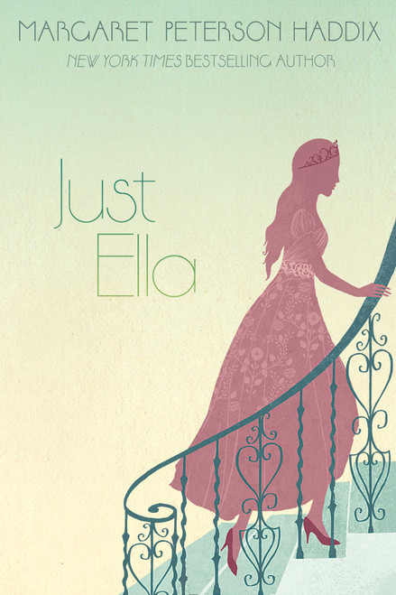 Just Ella by Margaret Peterson Haddix, 9781481420211