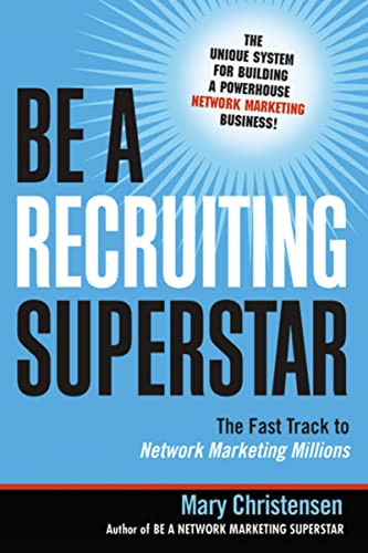 Be a Recruiting Superstar (The Fast Track to Network Marketing Millions) by Mary Christensen, 9780814401637