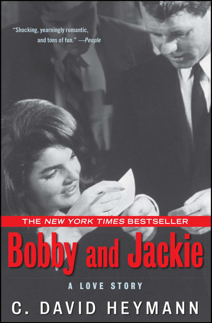 Bobby and Jackie (A Love Story) by C. David Heymann, 9781416556299