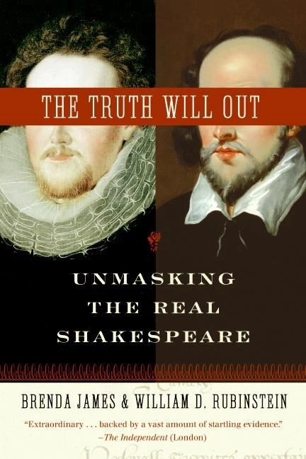 The Truth Will Out (Unmasking the Real Shakespeare) by Brenda James, William Rubinstein, 9780061146497