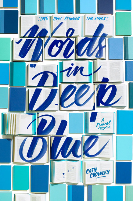 Words in Deep Blue by Cath Crowley, 9781101937679