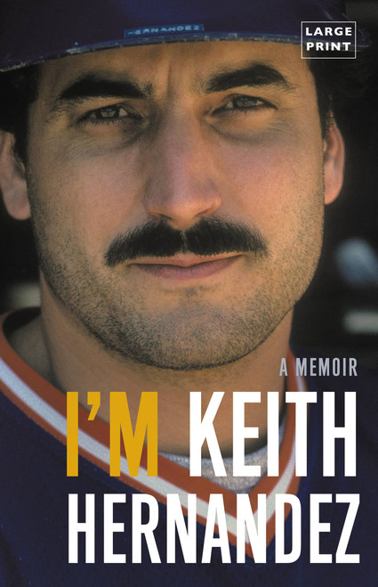 I'm Keith Hernandez (A Memoir) - 9780316552431 by Keith Hernandez, 9780316552431