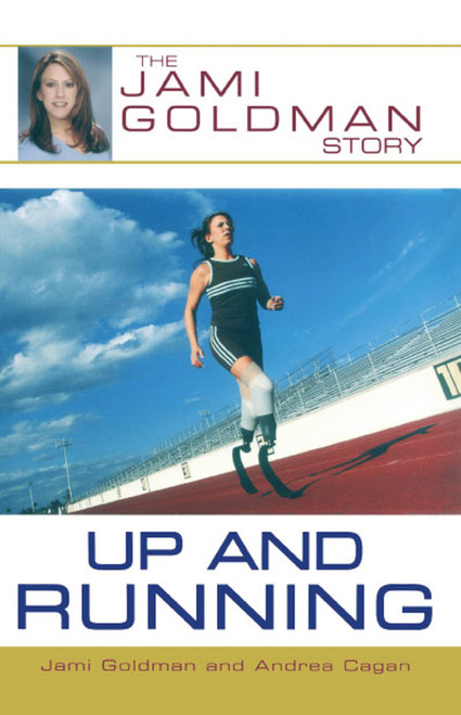 Up and Running (The Jami Goldman Story) by Jami Goldman, Andrea Cagan, 9780743424219