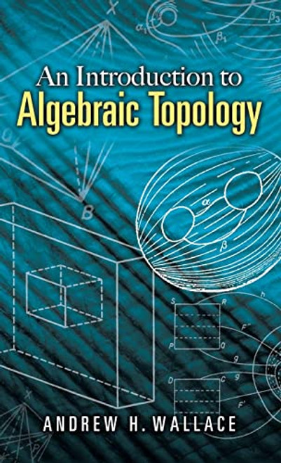An Introduction to Algebraic Topology - 9780486785776 by Andrew H. Wallace, 9780486785776