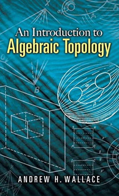 An Introduction to Algebraic Topology - 9780486785776 by Andrew H. Wallace