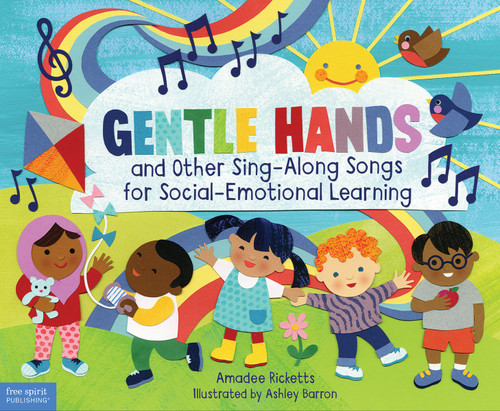 Gentle Hands and Other Sing-Along Songs for Social-Emotional Learning by Amadee Ricketts, Ashley Barron, 9781631982101