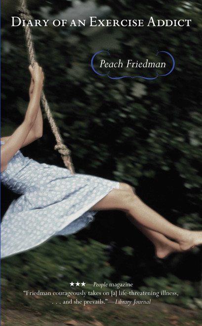 Diary of an Exercise Addict by Peach Friedman, 9780762759996