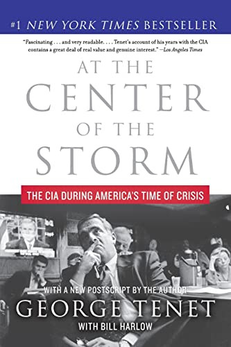 At the Center of the Storm (The CIA During America's Time of Crisis) by George Tenet, 9780061147791