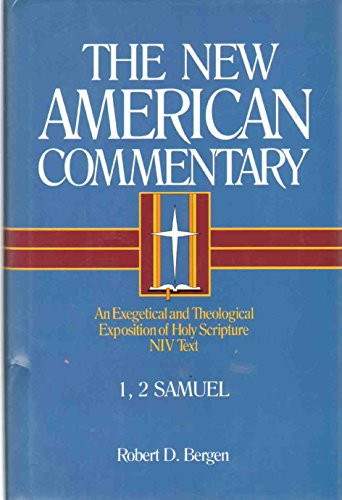 1, 2 Samuel (An Exegetical and Theological Exposition of Holy Scripture) by Robert  D. Bergen, 9780805401073