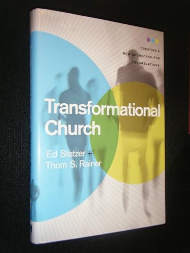 Transformational Church (Creating a New Scorecard for Congregations) by Ed Stetzer, Thom S. Rainer, 9781433669309