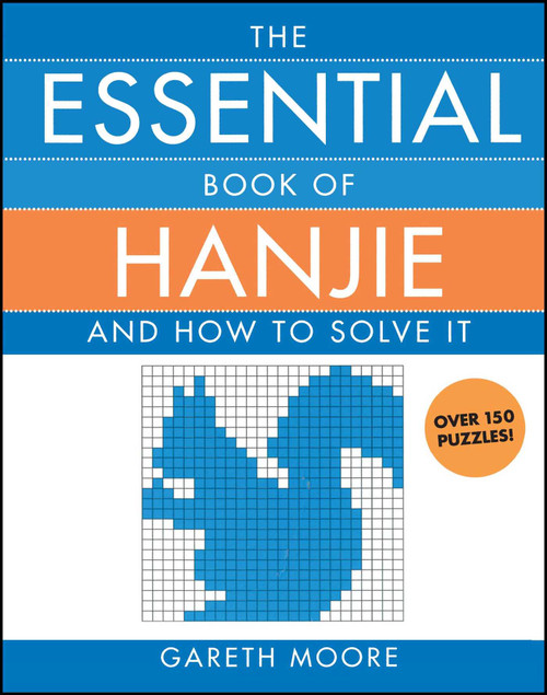 Essential Book of Hanjie (And How to Solve It) by Gareth Moore, 9781416536215