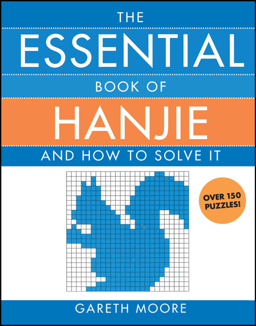 Essential Book of Hanjie (And How to Solve It) by Gareth Moore, 9781416536215