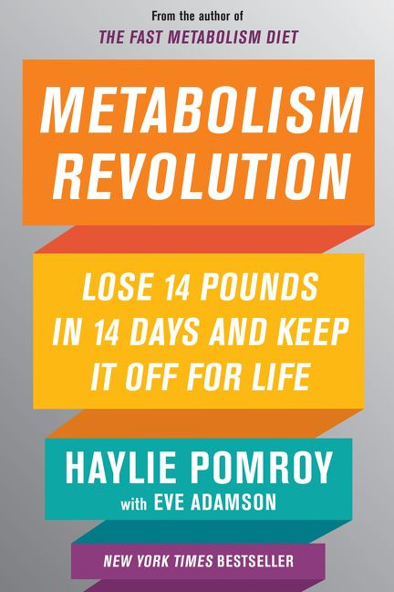Metabolism Revolution (Lose 14 Pounds in 14 Days and Keep It Off for Life) by Haylie Pomroy, 9780062691620