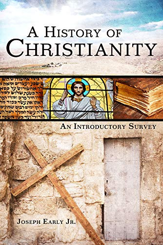 A History of Christianity (An Introductory Survey) by Joseph Early, 9781433672217