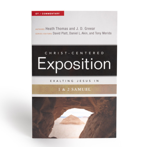 Exalting Jesus in 1 & 2 Samuel by J.D. Greear, Heath A. Thomas, David Platt, Dr. Daniel L. Akin, Tony Merida, 9780805499315