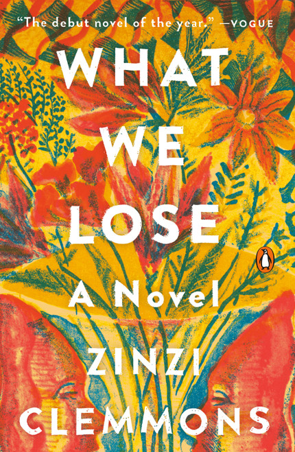 What We Lose (A Novel) - 9780735221734 by Zinzi Clemmons, 9780735221734