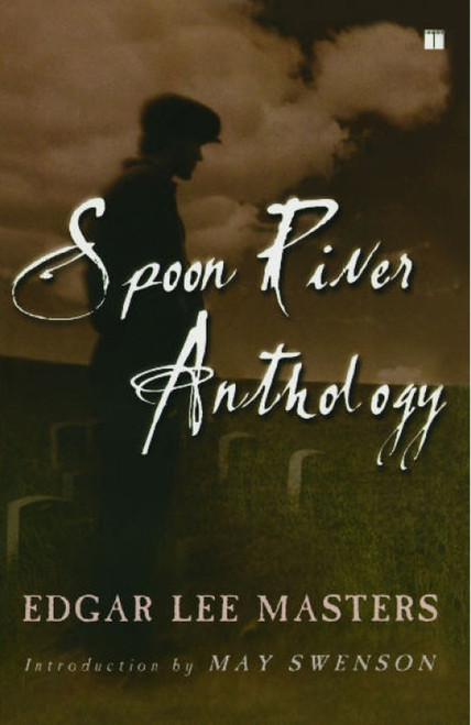 Spoon River Anthology by Edgar Lee Masters, May Swenson, 9780743255073