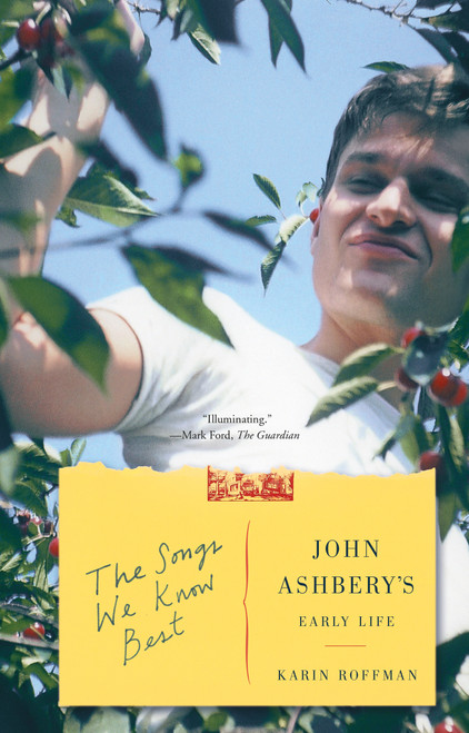 The Songs We Know Best (John Ashbery's Early Life) - 9780374537876 by Karin Roffman, 9780374537876