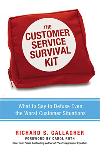 The Customer Service Survival Kit (What to Say to Defuse Even the Worst Customer Situations) by Richard Gallagher, 9780814431832