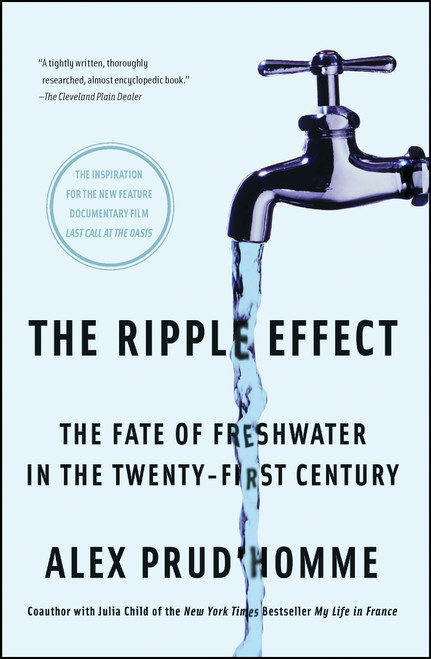 The Ripple Effect (The Fate of Freshwater in the Twenty-First Century) by Alex Prud'homme, 9781416535461