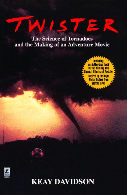 Twister (The Science of Tornadoes and the Making of a Natural Disaster Movie) by Keay Davidson, 9780671000295