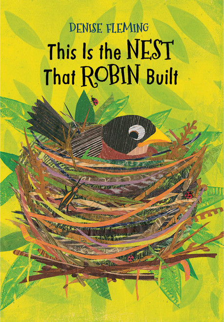 This Is the Nest That Robin Built by Denise Fleming, Denise Fleming, 9781481430838