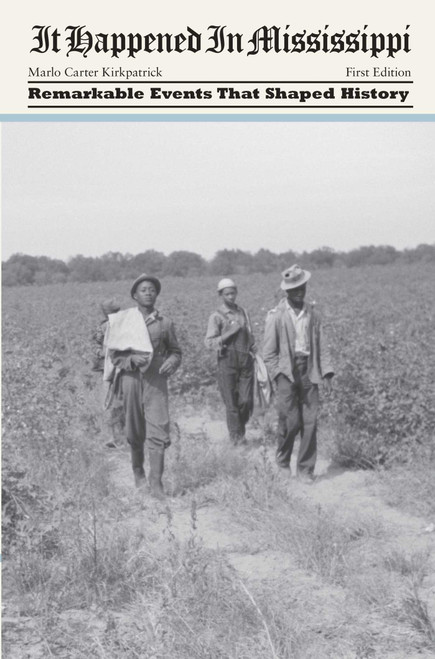 It Happened in Mississippi by Marlo Carter Kirkpatrick, 9780762771929